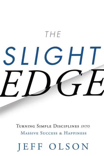 スライトエッジ　jeff olson The Slight Edge by Jeff Olson – Digestible Book Summaries
